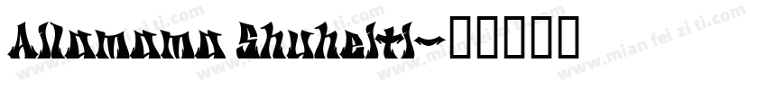 Ailamama Shuheiti字体转换